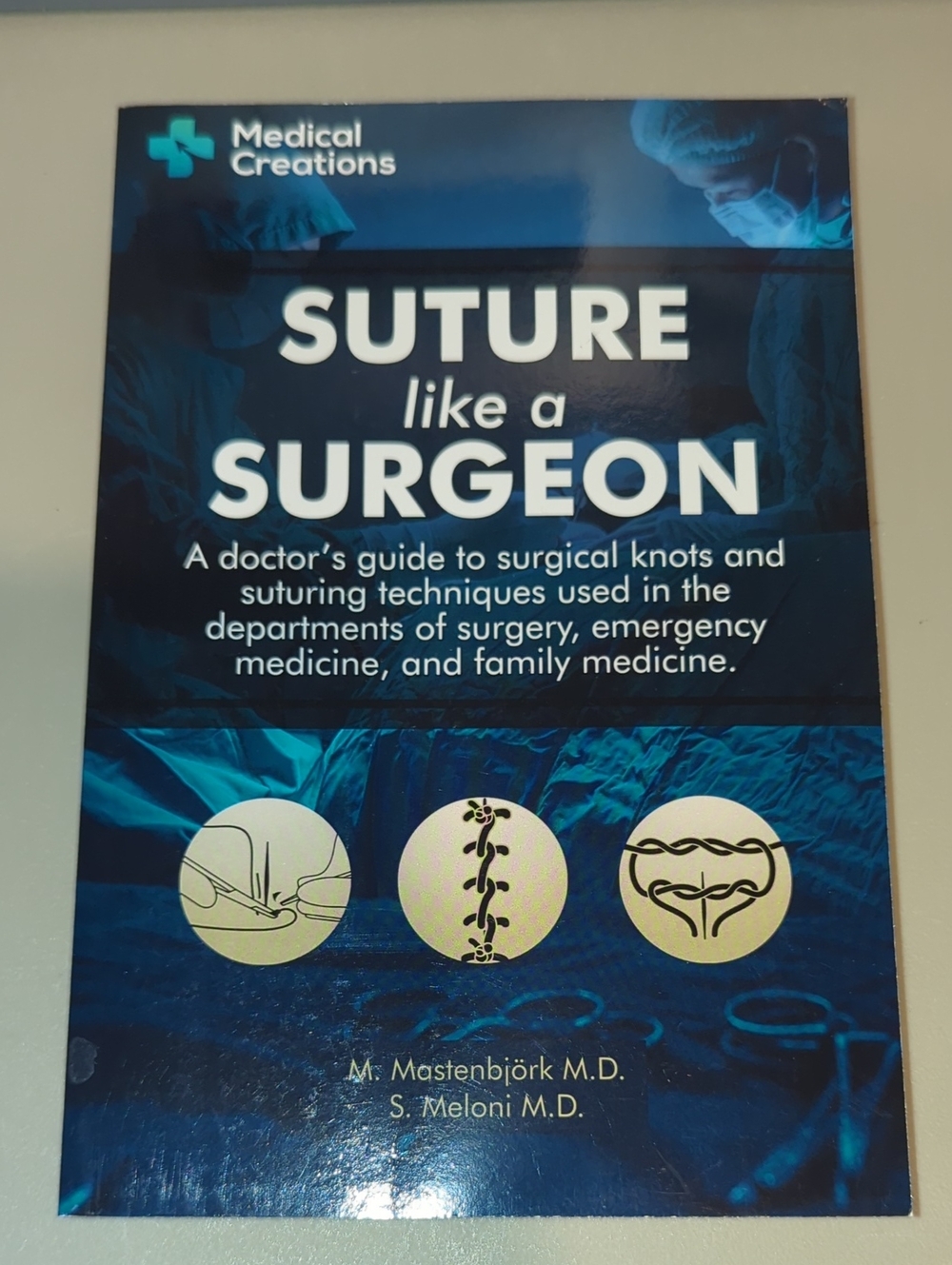 Suture Like a Surgeon - Blue Medical Guide